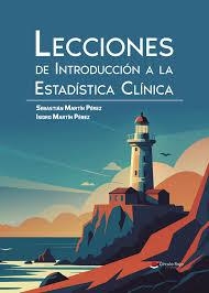 LECCIONES DE INTRODUCCIÓN A LA ESTADÍSTICA CLÍNICA | 9788410976757 | MARTÍN PÉREZ, SEBASTIÁN