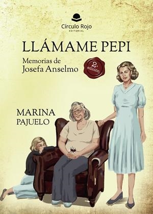 LLÁMAME PEPI : MEMORIAS DE JOSEFA ANSELMO | 9788410736955 | PAJUELO, MARINA