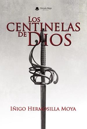 CENTINELAS DE DIOS, LOS | 9791370087678 | HERMOSILLA MOYA, IÑIGO