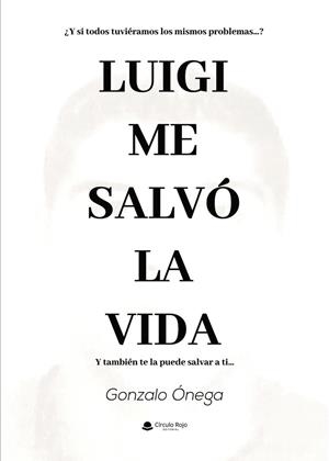 LUIGI ME SALVO LA VIDA | 9791370083175 | ÓNEGA, GONZALO