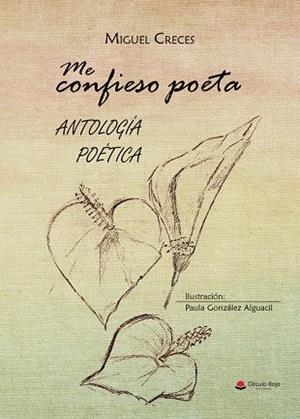 ME CONFIESO POETA ANTOLOGÍA POÉTICA | 9791370080594 | CRECES, MIGUEL