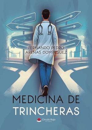 MEDICINA DE TRINCHERAS | 9788410975859 | ARENAS DOMÍNGUEZ, FERNANDO PEDRO