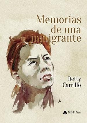 MEMORIAS DE UNA INMIGRANTE | 9791370084257 | CARRILLO, BETTY