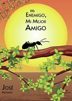 MI ENEMIGO, MI MEJOR AMIGO | 9788410823174 | ANTONIO, JOSE
