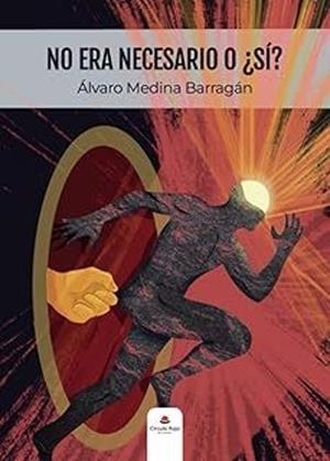 NO ERA NECESARIO O ¿SÍ? | 9788410976016 | MEDINA BARRAGÁN, ALVARO
