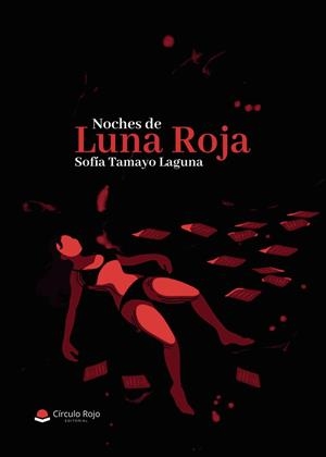 NOCHES DE LUNA ROJA | 9791370084202 | TAMAYO LAGUNA, SOFÍA