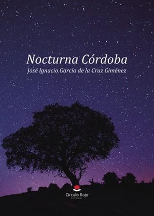 NOCTURNA CÓRDOBA | 9788410615953 | GARCÍA DE LA CRUZ GIMÉNEZ, JOSÉ IGNACIO