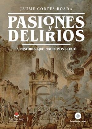PASIONES Y DELIRIOS | 9791370082413 | CORTÉS BOADA, JAUME
