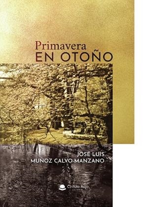 PRIMAVERA EN OTOÑO | 9791370086374 | MUÑOZ CALVO-MANZANO, JOSÉ LUIS