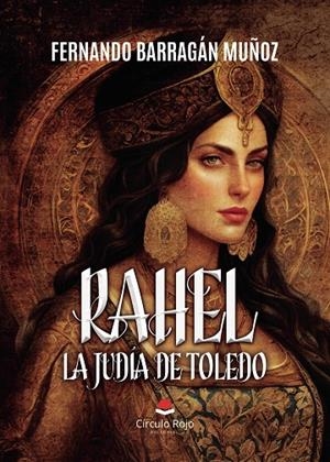 RAHEL. LA JUDÍA DE TOLEDO | 9791370162450 | BARRAGAN MUÑOZ, FERNANDO