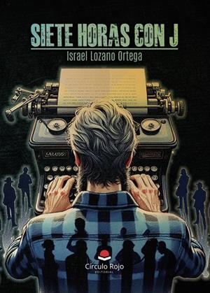 SIETE HORAS CON J | 9791370165079 | LOZANO ORTEGA, ISRAEL