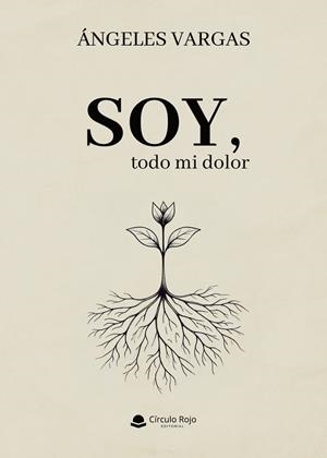 SOY, TODO MI DOLOR | 9788410979673 | VARGAS, ANGELES