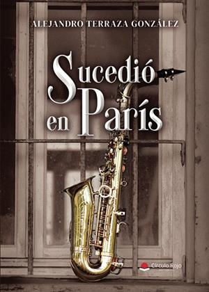 SUCEDIÓ EN PARÍS | 9791370081164 | TERRAZA GONZÁLEZ, ALEJANDRO