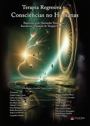 TERAPIA REGRESIVA Y CONSCIENCIAS NO HUMANAS | 9788410733794