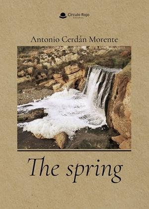 SPRING, THE | 9788410970458 | CERDÁN MORENTE, ANTONIO