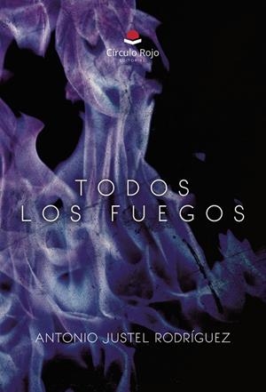 TODOS LOS FUEGOS | 9791370080983 | JUSTEL RODRÍGUEZ, ANTONIO