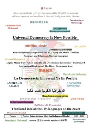 UNIVERSAL DEMOCRACY IS NOW POSSIBLE - LA DEMOCRACIA UNIVERSAL YA ES POSIBLE | 9791370161682 | MOSES, ADAM ABRAHAM / GANDHI, ISA MOHAMMAD