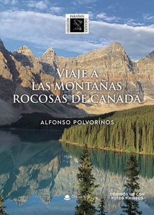 VIAJE A LAS MONTAÑAS ROCOSAS DE CANADÁ | 9791370086503 | POLVORINOS, ALFONSO