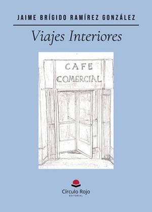 VIAJES INTERIORES | 9788410738874 | RAMÍREZ GONZÁLEZ, JAIME BRÍGIDO