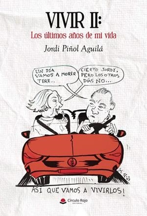 VIVIR II : LOS ÚLTIMOS AÑOS DE MI VIDA | 9791370089399 | PIÑOL AGUILÁ, JORDI