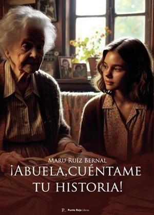 ABUELA, CUÉNTAME TU HISTORIA! | 9793841935709 | RUÍZ BERNAL, MARU