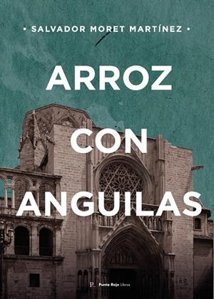 ARROZ CON ANGUILAS | 9796971520586 | MORET MARTÍNEZ, SALVADOR