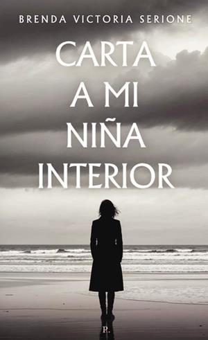 CARTA A MI NIÑA INTERIOR | 9796396501085 | VICTORIA SERIONE, BRENDA