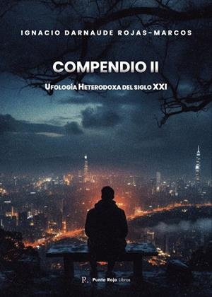 COMPENDIO II: UFOLOGÍA HETERODOXA DEL SIGLO XXI | 9791622492830 | DARNAUDE ROJAS-MARCOS, IGNACIO