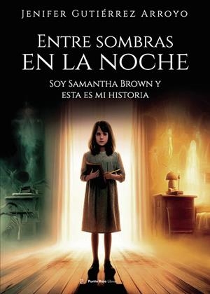 ENTRE SOMBRAS EN LA NOCHE | 9795304776492 | GUTIÉRREZ ARROYO, JENIFER