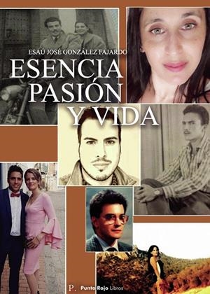 ESENCIA, PASIÓN Y VIDA | 9790678023500 | GONZÁLEZ FAJARDO, ESAÚ JOSÉ