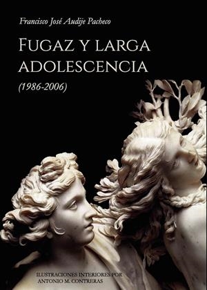 FUGAZ Y LARGA ADOLESCENCIA (1986-2006) | 9790235268122 | AUDIJE PACHECO, FRANCISCO JOSÉ