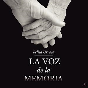 VOZ DE LA MEMORIA, LA | 9791481419863 | URRACA LÓPEZ, FELISA