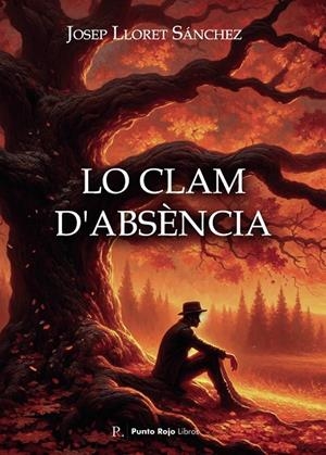 LO CLAM D ABSÈNCIA | 9791116755595 | LLORET SÁNCHEZ, JOSEP