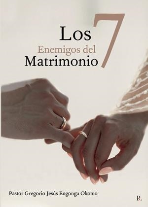 7 ENEMIGOS DEL MATRIMONIO, LOS | 9797384950304 | ENGONGA OKOMO, PASTOR GREGORIO JESÚS