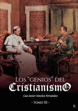 GENIOS DEL CRISTIANISMO, LOS. TOMO III | 9798271055614 | SÁNCHEZ FERNÁNDEZ, LUIS JAVIER