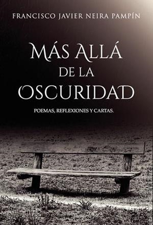 MÁS ALLÁ DE LA OSCURIDAD | 9790567890138 | NEIRA PAMPÍN, FRANCISCO JAVIER