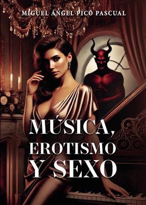 MÚSICA, EROTISMO Y SEXO | 9797205138331 | PICÓ PASCUAL, MIGUEL ÁNGEL