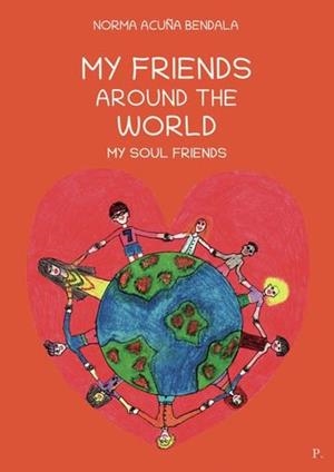 MY FRIENDS AROUND THE WORLD. MY SOUL FRIENDS | 9793030330759 | ACUÑA BENDALA, NORMA