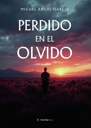 PERDIDO EN EL OLVIDO | 9788412936216 | GARCÍA GARCÍA, MIGUEL ÁNGEL
