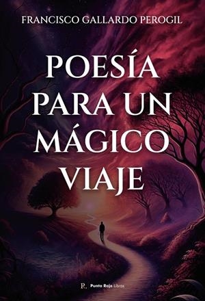 POESÍA PARA UN MÁGICO VIAJE | 9796989339835 | GALLARDO PEROGIL, FRANCISCO