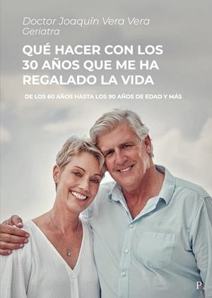 QUÉ HACER CON LOS 30 AÑOS QUE ME HA REGALADO LA VIDA | 9790679301454 | VERA VERA, JOAQUÍN