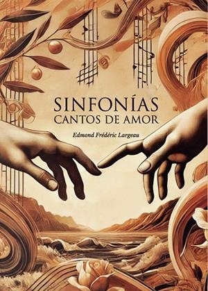 SINFONÍAS CANTOS DE AMOR | 9795833725121 | FRÉDÉRIC LARGEAU, EDMOND