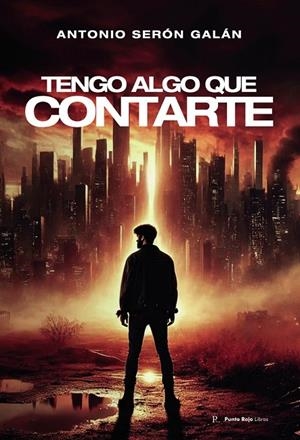 TENGO ALGO QUE CONTARTE | 9796842563506 | SERÓN GALÁN, ANTONIO