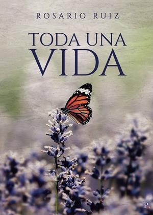 TODA UNA VIDA | 9790901356825 | RUIZ JIMÉNEZ, ROSARIO