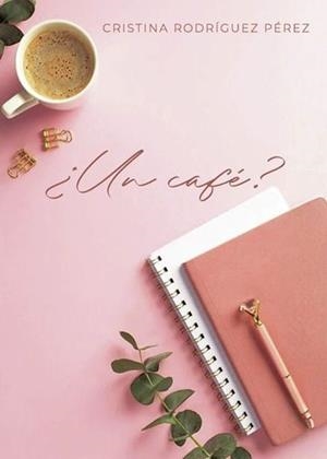 CAFÉ?, UN | 9790995978910 | RODRÍGUEZ PÉREZ, CRISTINA