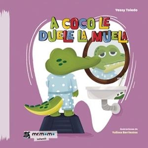 A COCO LE DUELE LA MUELA | 9791387523442 | TOLEDO, YESSY