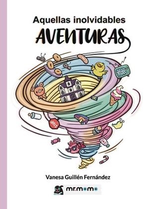 AQUELLAS INOLVIDABLES AVENTURAS | 9791387523343 | GUILLÉN FERNÁNDEZ, VANESA