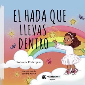 HADA QUE LLEVAS DENTRO, EL | 9791387523237 | RODRÍGUEZ, YOLANDA