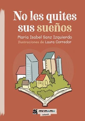 NO LES QUITES SUS SUEÑOS | 9791387646264 | SANZ IZQUIERDO, MARÍA ISABEL