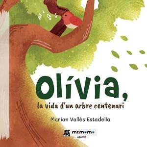 OLÍVIA, LA VIDA D'UN ARBRE CENTENARI | 9791387523176 | VALLÈS ESTADELLA, MARIAN